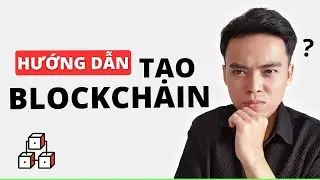 Cách Tạo Blockchain riêng - Cấu hình Genesis Block | Sang LV