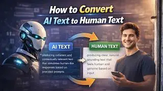 How to Convert AI Text to Human Text? | Humanize AI Generated Text!
