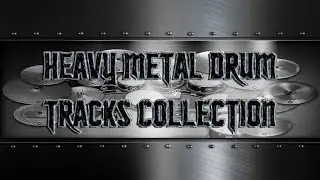 Heavy Metal Drum Tracks Collection | Preset 3.0 (HQ,HD)
