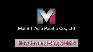 [New System] How to send Single SMS - By MailBIT Asia Pacific