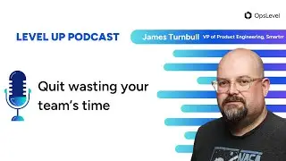 Quit wasting your team's time with James Turnbull