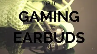 Top 10 Gaming Earbuds with Mic | 2015 Wishlist