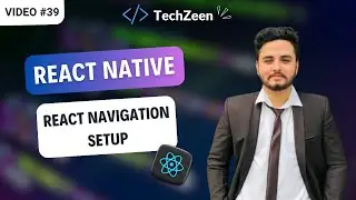 React Native Tutorial #39 : React Navigation in React Native | Installation & Setup | 2024