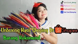 Unboxing Shoping Borong Di Shopee