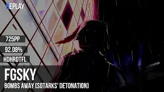 FGSky | ONE OK ROCK - Bombs away [Sotarks' Detonation] +HDHRDTFL 92.08% 307x/346x 4x miss 725pp