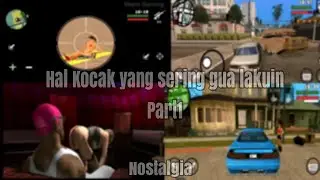 Hal Kocak yang sering gua lakuin di GTA SAN ANDREAS || Part1