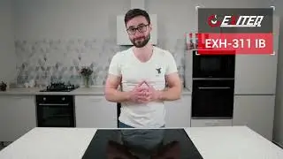 Обзор на индукционную варочную панель EXH-311IB. Все преимущества.