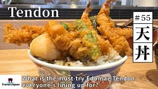 #55 What is the must-try Edomae Tendon everyone’s lining up for?