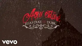 Elias Diaz - Aqui Estare (Lyric Video) ft. Dub K