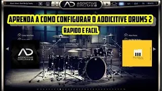 APRENDA Á COMO CONFIGURAR O ADDICITIVE DRUMS 2 |TM