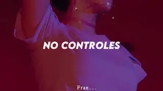 Flans - No Controles (Letra)