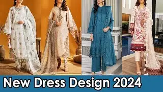 New Dress Design 2024 Pakistani Clothes for Girls and Women