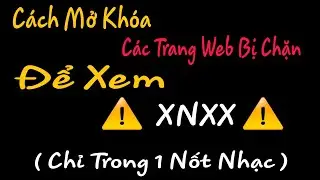 Cách Vượt Tường Lửa ✅Mở Khóa Các Trang Web B ị Chặn Nhanh Nhất✅