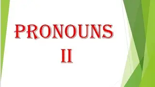 Pronouns- 2. Reflexive and Emphasizing/ Emphatic Pronouns-- Simple Explanation with Exercise
