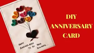 DIY Anniversary Card | How To Make Card Easily At Home | Handmade Anniversary Card | Quilling Card