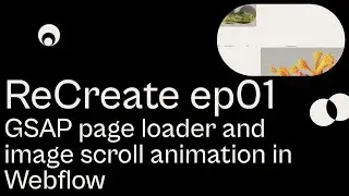 ReCreate ep01 | Page-loader and scrollTrigger animation with GSAP and Webflow