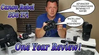 Canon Rebel EOS T7i/800D  One Year Review