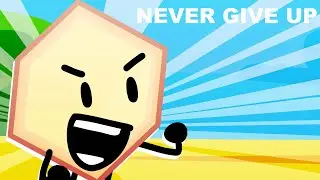 BFDI:TPOT: Never Back Down Never What?