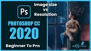 Image Size vs Resolution - Photoshop Tutorial # 26 (Beginner to Pro)
