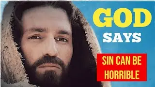 💌 God Says Sin Can Be Horrible 💕 | God Message For Me And You Today 💖 | God Loves