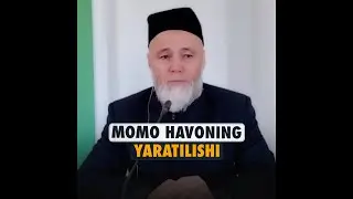 Momo havoning yaratilishi