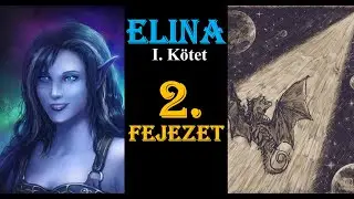 ASMR Felolvasás -  Elina I./2. Fejezet: Egy meggondolatlan döntés