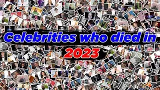 [REVEALED] Celebrities Who Died in 2023 (Famous & Popular) #celebrities #CelebritiesWhoDied