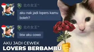 AKU NYAMAR JADI CEWEK BIAR BISA JADI LOVERS DIA - Mobile Legends Indonesia