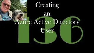 Creating an Azure Active Directory User [GCast 136]