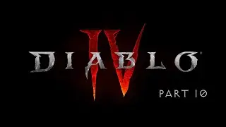 Diablo 4 - Part 10