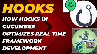 Hooks in Cucumber | Real Time usage of hooks in BDD