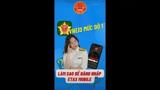 5. VNeID mức 1, làm sao để đăng nhập eTax mobile?