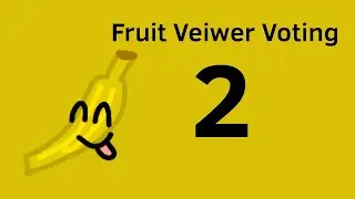 Fruit Veiwer Voting #2