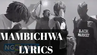 Mambichwa lyrics Majix Enga ft Boondocks Gang