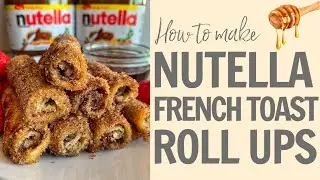 How to make Nutella French Toast Roll Ups! Recipe 