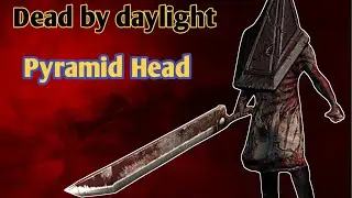 Pyramid Head Gameplay :Dead by daylight :Killer gameplay