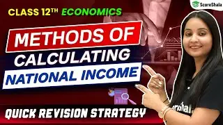 Methods of Calculating National Income Class 12 - All methods in 1 video | Boards 2023