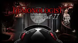 Demonologist Part 2 (Initial release maps)