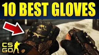 Top 10 Best Glove Skins In CS:GO