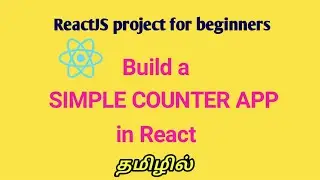 Build a simple counter app project in ReactJS using React Hooks in Tamil | ReactJS Tutorial in Tamil