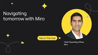 Navigating tomorrow with Miro