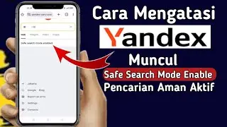 Cara Mengatasi Yandex Muncul Safe Search Mode Enabled - Tidak Ada Hasil Pencarian