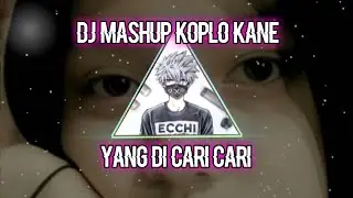 DJ MASHUP KOPLO VIRALL TIKTOK KANE