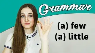 (a) few - (a) little - Грамматика английского языка - English Spot