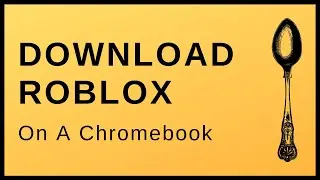 How To Download Roblox On A Chromebook