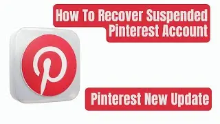 How To Recover Suspended Pinterest Account | Pinterest New Update