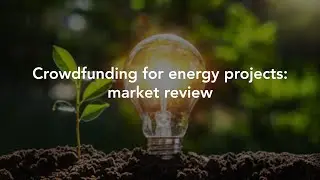 Crowdfunding for energy projects: market review
