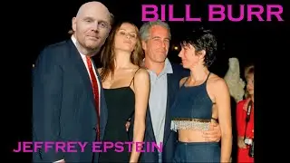 Bill Burr - Bill Rambles About Jeffrey Epstein | Billy Bert Productions