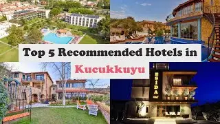 Top 5 Recommended Hotels In Kucukkuyu | Best Hotels In Kucukkuyu