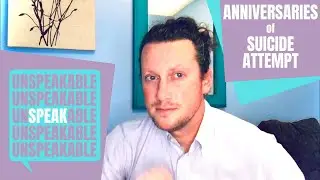 Anniversaries of Suicide Attempt